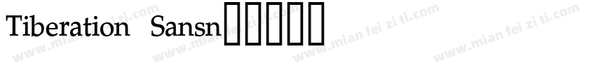 Tiberation Sansn字体转换
